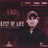 TJ McCloud (formerly of Stephen Speaks) : Kind of Life