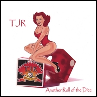 TJR : Another Roll Of The Dice