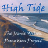 THE JAMIE WILSON PERCUSSION PROJECT: High Tide