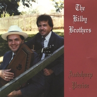 THE KILBY BROTHERS: Autoharp Praise