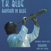 T.K. Blue : Rhythm In Blue
