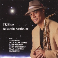 T.K. Blue : Follow The North Star