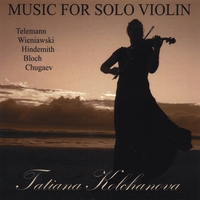 Tatiana Kolchanova : Music For Solo Violin