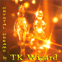 TK WIZARD: Crystal Dreams