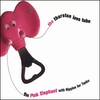 THE THURSTON LAVA TUBE: The Pink Elephant With Nipples For Tusks