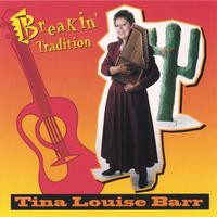 TINA LOUISE BARR: Breakin' Tradition