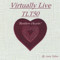 TLT50 : Virtually Live/Restless Hearts