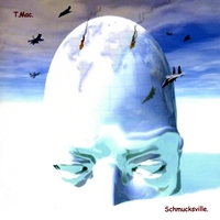 T. Mac : Schmucksville