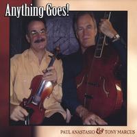 Paul Anastasio & Tony Marcus : Anything Goes