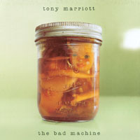 Tony Marriott : The Bad Machine
