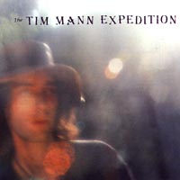 The Tim Mann Expedition : The Tim Mann Expedition