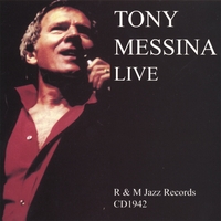 Tony Messina : Tony Messina Live