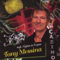 TONY MESSINA: Soft Nights In Vegas