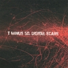 T MINUS 50: Digital Scars