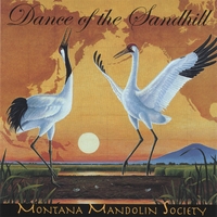 The Montana Mandolin Society : Dance of the Sandhill