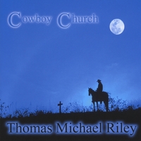 Thomas Michael Riley : Cowboy Church