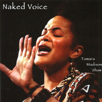 Tamara Madison Shaw : Naked Voice