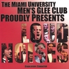 THE MIAMI UNIVERSITY MEN'S GLEE CLUB: Loud Noises