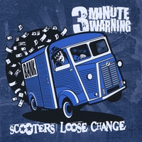 Three Minute Warning : Scooters Loose Change
