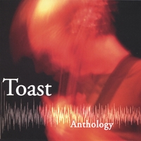 Toast : Anthology