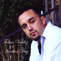Tobias Valdez : Another Day