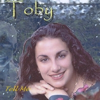Toby : Tell Me