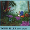 TODD ISLER: Soul Drums