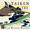Todd Norcross: Taiken III