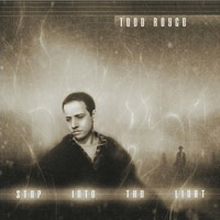 Todd Royce : Step Into The Light