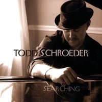 Todd Schroeder : Searching