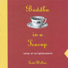 TODD WALTON: Buddha in a Teacup