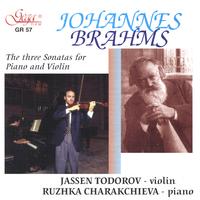 Jassen Todorov & Ruzhka Charakchieva : Brahms, Violin Sonatas