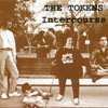 THE TOKENS: Intercourse