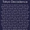 TOKYO DECADENCE: It Never Has to End