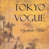 Tokyo Vogue : Synthetic Bliss