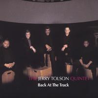 Jerry Tolson Quintet : Back At The Track