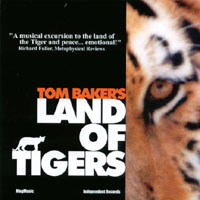 Tom Baker : Land of Tigers