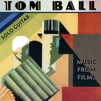 Tom Ball : Solo Guitar - Music From Films