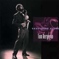 Tom Bergeron : Saxophone Alone