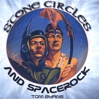 Tom Byrne : Stone Circles and Spacerock