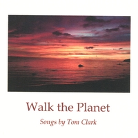 TOM CLARK: Walk the Planet