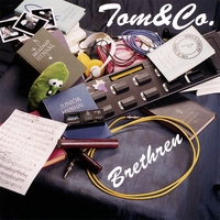 TOM & CO.: Brethren