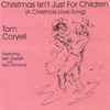 TOM CORYELL: Christmas Isn't Just for Children