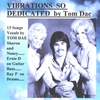 TOM DAE: Vibrations So Dedicated