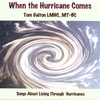 TOM DALTON: When the Hurricane Comes