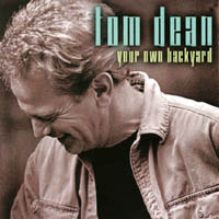 Tom Dean : Your Own Backyard