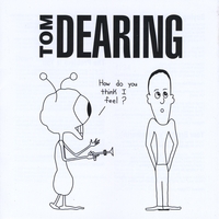 Tom Dearing : How Do You Think I Feel?
