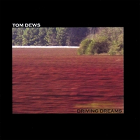 Tom Dews : Driving Dreams