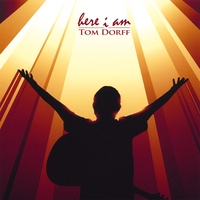 Tom Dorff : Here I Am