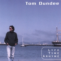 Tom Dundee : Lyfe Tyme A Rhyme